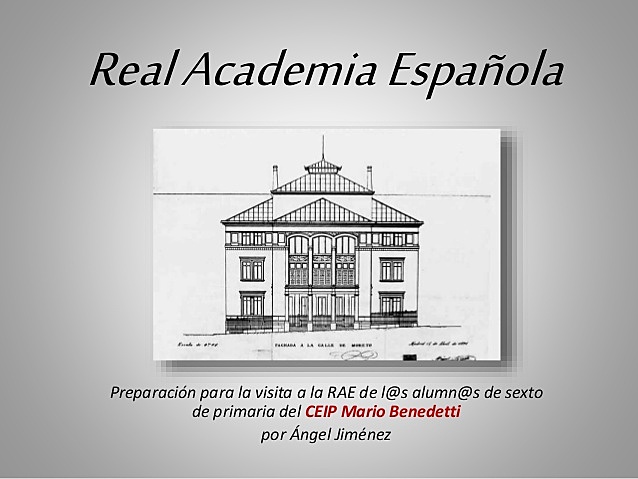 LA REAL ACADEMIA ESPAÑOLA RAE