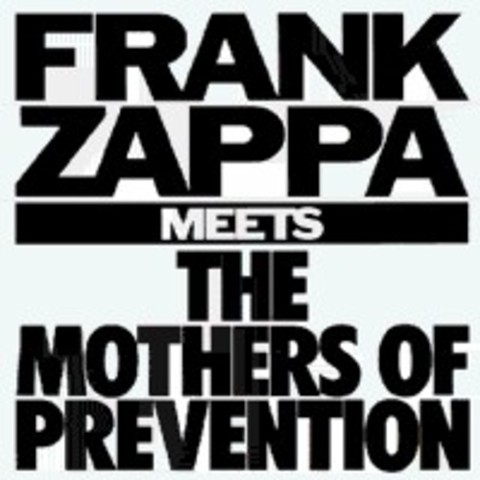 Frank Zappa Meets the Mothers of Prevention