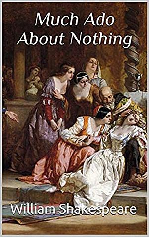 Much Ado about Nothing by Shakespeare