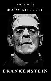 Frankenstein; or, The Modern Prometheus, is published.