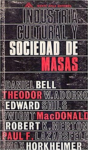 Publicación del libro "Industria cultural y sociedad de masas" (Bell et al)