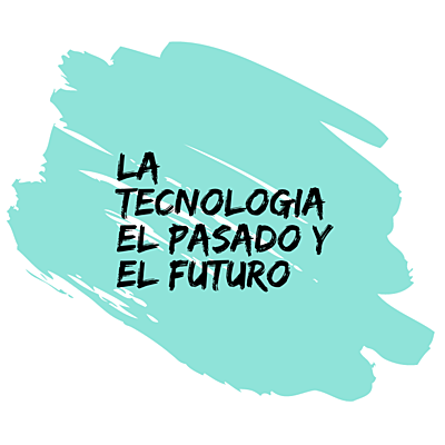 Timeline: La tecnologia el pasado y el futuro