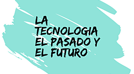 Timeline: La tecnologia el pasado y el futuro