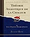 Fourier publico “théorie analytique du chaleur” al no ser criticado por sus ideas plantadas.