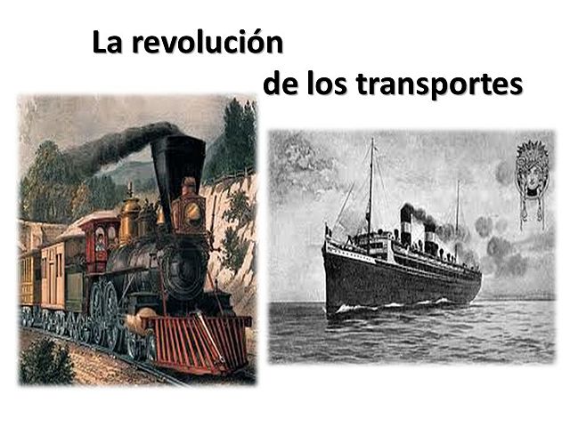 LOS EFECTOS DE LA REVOLUCIÓN DE LOS TRANSPORTES