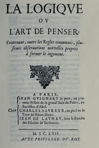 Publicación de "La logique, ou l'art de penser, contenant, outre les règles communes, plusieurs observationes nouvelles propres à former le jugement"
