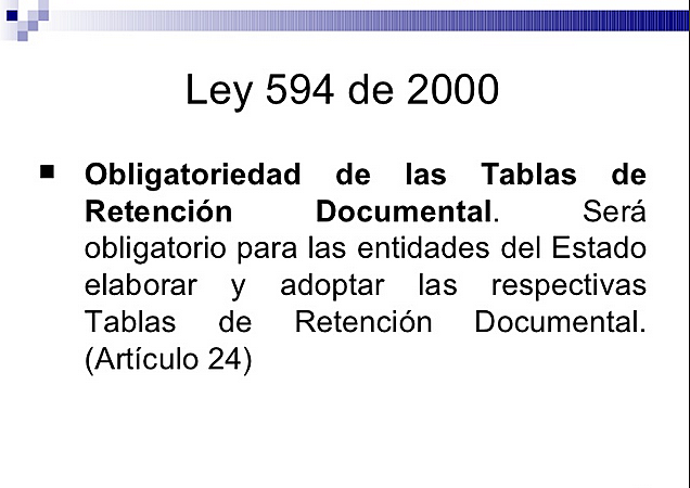 Tablas de Retención Documental.