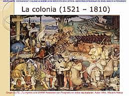 La Colonia o Virreinato 1521-1810