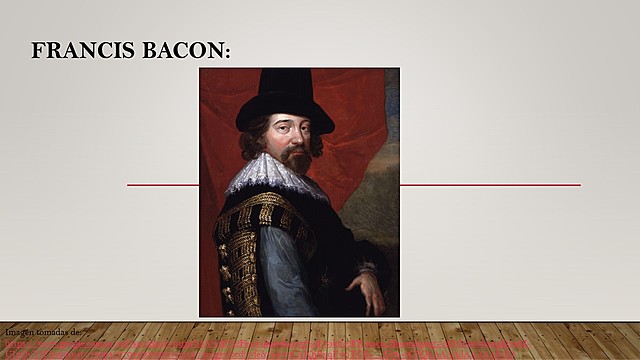 FRANCIS BACON: 1561-1626 d.c