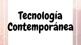 Timeline: °Tecnología Contemporánea°