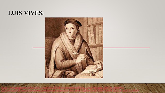 LUIS VIVES (1493- 1540)