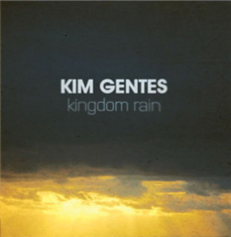 Kingdom Rain - Kim Gentes (2011)