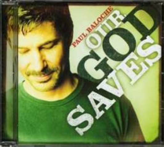 Our God Saves - Paul Baloche (2007)