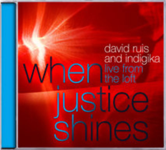 When Justice Shines - David Ruis (2007)