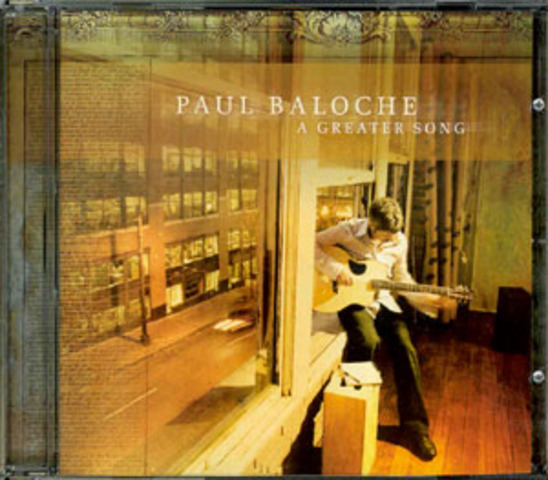 A Greater Song - Paul Baloche (2006)