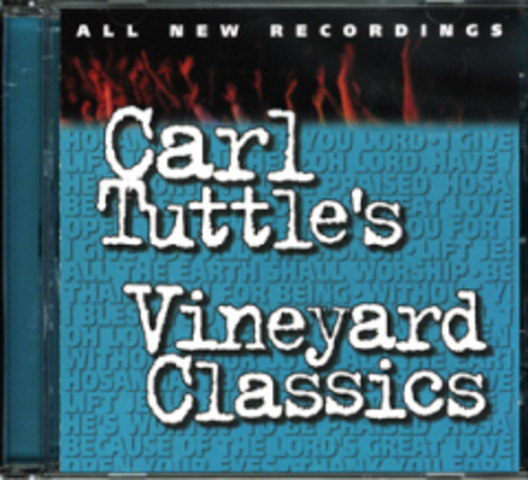 Vineyard Classics - Carl Tuttle (2005)