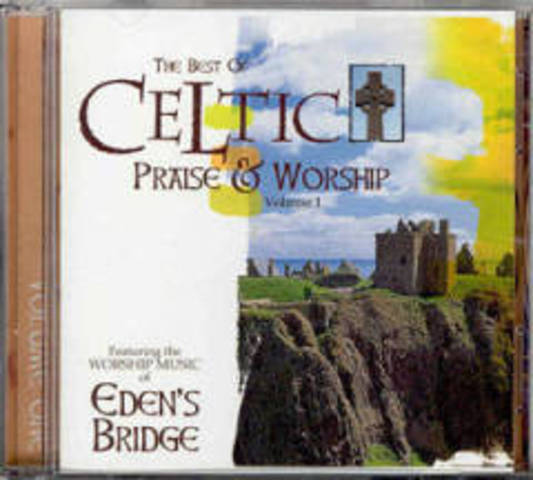 The Best of Celtic Praise and Worship - Eden's Bridge (2003)