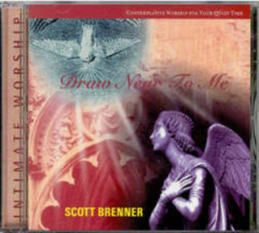 Draw Near To Me - Scott Brenner (1999)