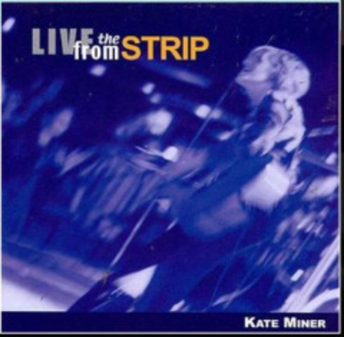 Live from the Strip - Kate Miner (1999)