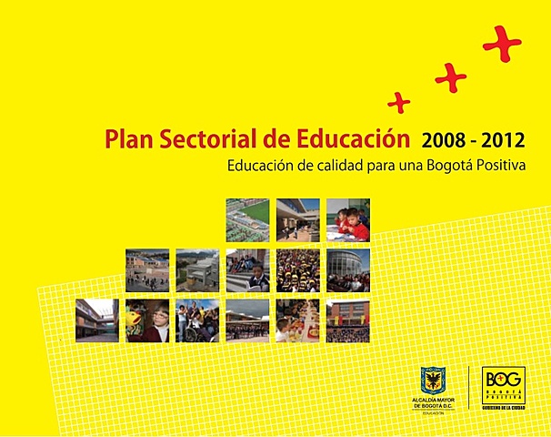 Plan de Desarrollo Económico, Social y de Obras Públicas de Bogotá 2008-2012. Bogotá positiva para vivir mejor.