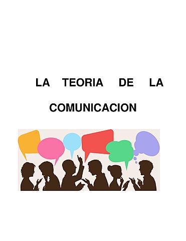 La Teoría de la Comunicación.