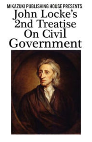 John Locke writes The Second Treatise on Government