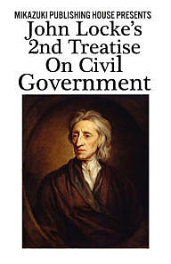 John Locke writes The Second Treatise on Government