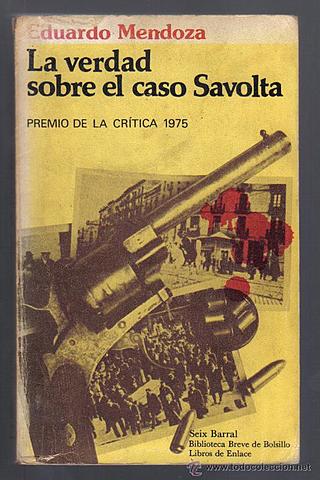 LA VERDAD SOBRE EL CASO SAVOLTA. Eduardo Mendoza.