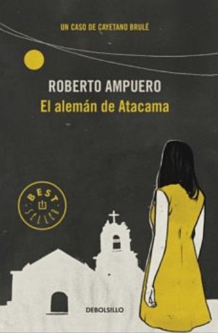 EL ALEMÁN ATACAMA - ROBERTO AMPUERO