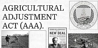 •	Agriculture Adjustment Administration (AAA) (1933)