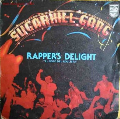 The Sugarhill Gang's "Rapper's Delight" is the first hip hop record to reach top 40 radio