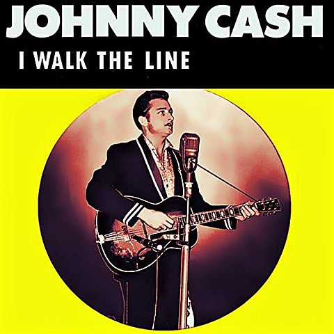 MUSIC: "I Walk the Line" Johnny Cash 1956