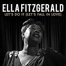 Let's Do It (Lets Fall in Love)	Ella Fitzgerald 1956