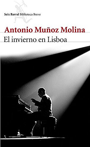 EL INVIERNO EN LISBOA-Antonio Muñoz Molina