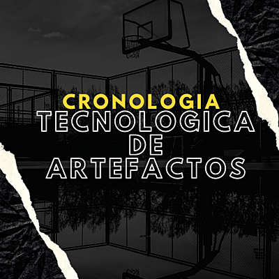 Timeline: Cronología tecnológica de los artefactos