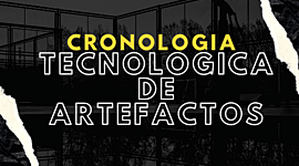 Timeline: Cronología tecnológica de los artefactos