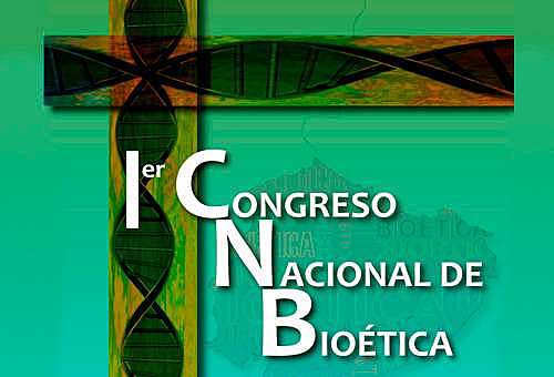Primer Congreso Nacional e Internacional de Bioética