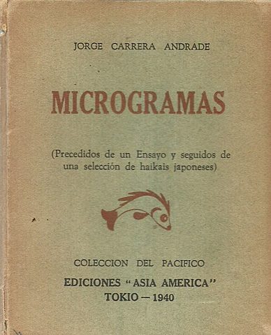 Microgramas https://www.vallejoandcompany.com/la-corporeidad-de-lo-abstracto-en-los-microgramas-1940-de-jorge-carrera-andrade/