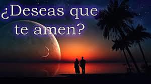 ¿Deseas que te amen?