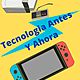 Tecnologia antes y ahora