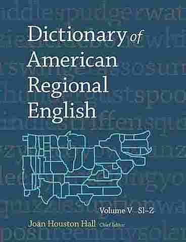 The Dictionary of American Regional English