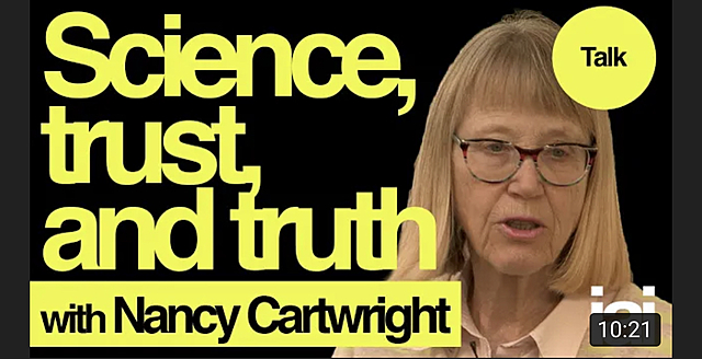 Nancy Cartwright asks, When Should We Trust or Criticise Science?