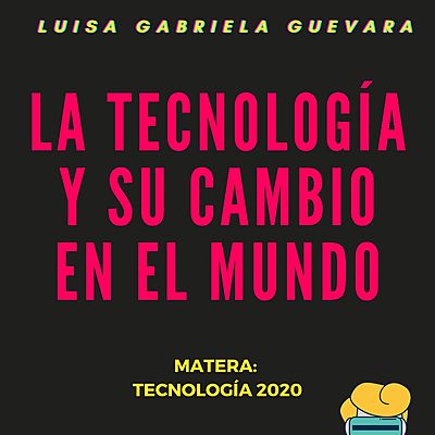 Timeline: La tecnología y su cambio en el mundo