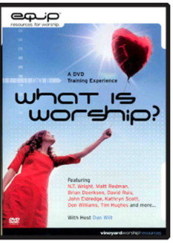 What Is Worship? - Dan Wilt (2006)