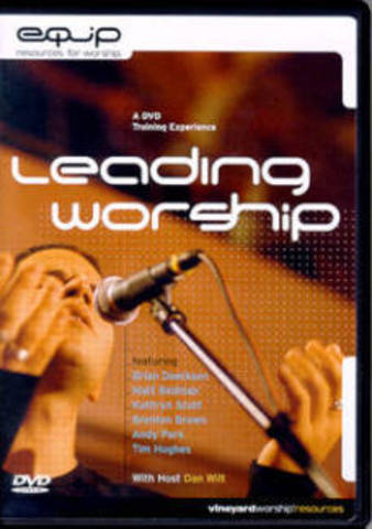 Leading Worship: A DVD Training Experience - Dan Wilt (2003)