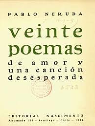 Veinte poemas de amor y una canción desesperada. 1924