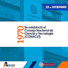 Se crea el Consejo Nacional de Ciencia y Tecnología (Conacyt)