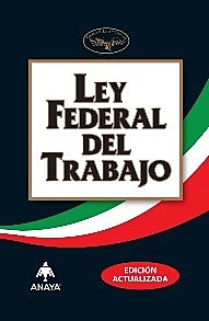 Ley Federal del Trabajo