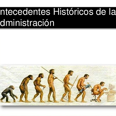 Timeline:  los antecedentes históricos de la administración