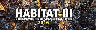 Tercer Conferencia sobre la Vivienda y el Desarrollo Urbano Sostenible Hábitat III